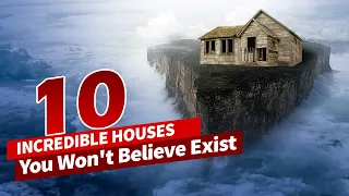 10 Incredible Houses You Won't Believe Exist | Don’t Miss it