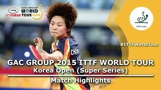 Korea Open 2015 Highlights: CHOI Hyojoo vs SATO Hitomi (1/4)