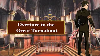 Overture to The Great Turnabout (Omen 2017 + Pursuit 2015) Great Ace Attorney Remix/Arrangement