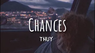 Thuy - Chances (Lyrics)