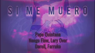 SI ME MUERO [9_REMIX] - Pepe Quintana, Farruko, Nengo Flow, Lary Over, Darell ($LOWED)