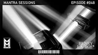 Mantra Sessions Episode #048 - Henry La Rosa