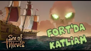 SEA OF THİEVES FORT'DA KATLİAM