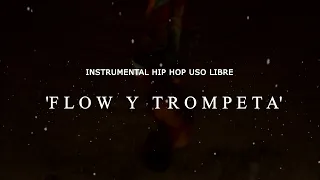 BASE DE RAP - FLOW Y TROMPETA - USO LIBRE - HIP HOP - INSTRUMENTAL - BOOM BAP  TYPE BEAT - 2023