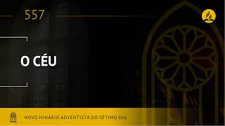 Novo Hinário Adventista • Hino 557 • O Céu • (Lyrics) • Infantil