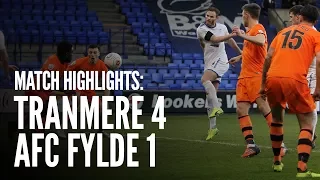 Match Highlights | Tranmere Rovers 4 - 1 AFC Fylde