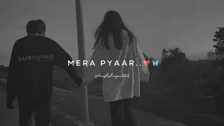 Mera pyar tera pyar - Arijit Singh | lofi mix 🦋 | Black screen status song | love song ♡