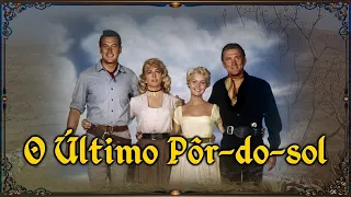 O Último Pôr-do-Sol (The Last Sunset) (1961) Kirk Douglas, Rock Hudson