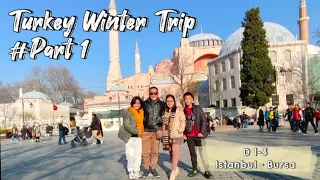 Turki Winter Trip #Part1 (D 1-3 : Istanbul - Bursa)