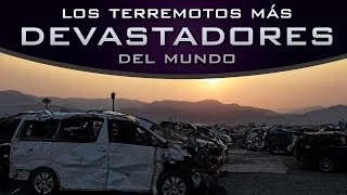 Los 10 terremotos más devastadores de la historia