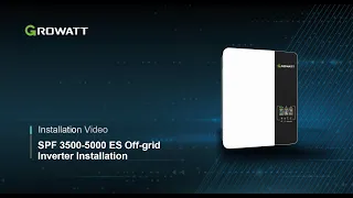 Growatt SPF 3500-5000 ES Off-grid Inverter Installation Introduction