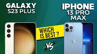 Galaxy S23 Plus VS iPhone 13 Pro Max - Full Comparison ⚡Which one is Best