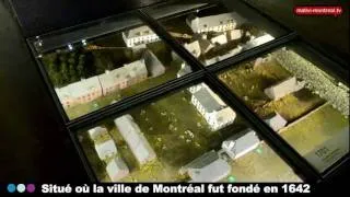 Le Musée d'histoire et d'archéologie Pointe-à-Callière