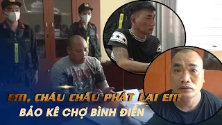 Đập tan băng bảo kê chợ Bình Điền do người thân giang hồ Châu Phát Lai Em cầm đầu