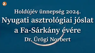 Holdújév ünnepség 2024. - Nyugati asztrológiai jóslat a Fa-Sárkány évére Dr. Ürögi Norberttől