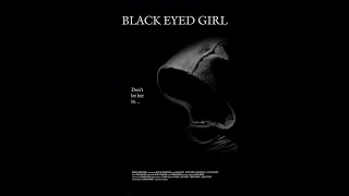 Black Eyed Girl (2021) Short Horror Film