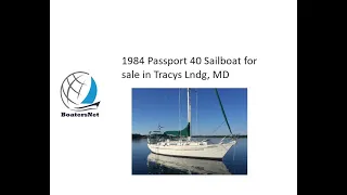 1984 Passport 40 Sailboat for sale in Tracys Lndg, MD. $149,900