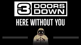 3 Doors Down • Here Without You (CC) 🎤 [Karaoke] [Instrumental Lyrics]