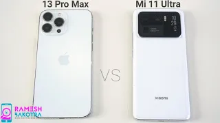 Apple iPhone 13 Pro Max vs Mi 11 Ultra Speed Test and Camera Comparison