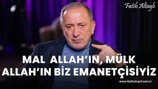 Fatih Altaylı yorumluyor: Turgut Altınok’un “Mal Allah’ın, mülk Allah’ın biz emanetçiyiz” açıklaması