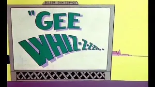 Looney Tunes "Gee Whiz-z-z-z-z-z-z" Opening and Closing