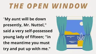Learn English Through Story With Subtitles - (THE OPEN WINDOW)