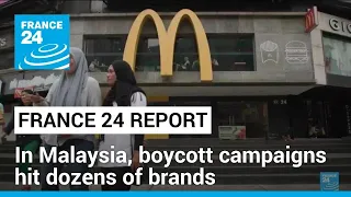 Malaysia: Boycott campaigns hit dozens of brands accused of supporting Israel • FRANCE 24 English