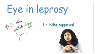 Eye in Leprosy || Dr. Niha Aggarwal