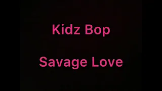 Kidz bop Savage love lyrics