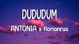 ANTONIA x Florian Rus - Dududum Versuri