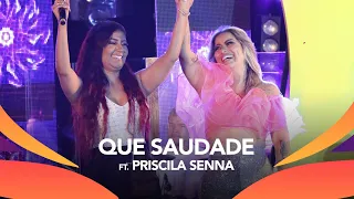 Walkyria Santos, Priscila Senna - QUE SAUDADE