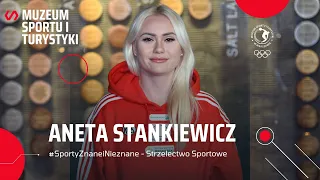 #SportyZnaneiNieznane - Aneta Stankiewicz: strzelectwo sportowe