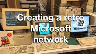 Creating a retro Microsoft network using real retro hardware