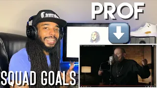 PROF - Squad Goals (Live From Powderhorn Suites) [Reaction]