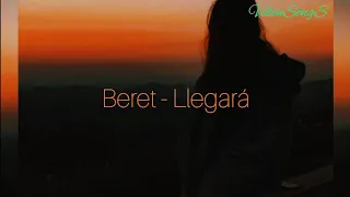 Beret - Llegará (Lyrics) Letra
