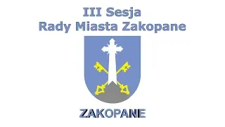 III Sesja Rady Miasta Zakopane