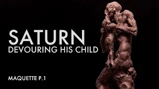 Sculpting Saturn Devouring His Child - Maquette - Part 1
