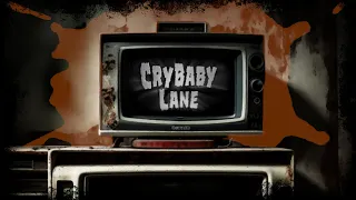 "Cry Baby Lane" Creepypasta | Forgotten Tales
