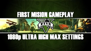 GTA V - First Mission Max Settings Ultra - PC 60FPS