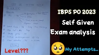 IBPS PO 2023 Self Given Analysis| SHIFT 4 | Exam level | My Attempts😥