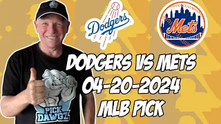 Los Angeles Dodgers vs New York Mets 4/20/24 MLB Pick & Prediction | MLB Betting Tips