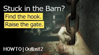 How to find the hook, raise the gate, and escape the barn | Outlast 2 (Quick "How To")