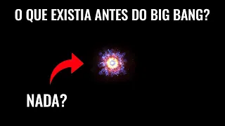 O que aconteceu antes do Big Bang?