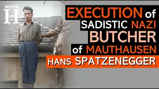Execution of Hans Spatzenegger - Sadistic Nazi Director of Mauthausen "Death Quarry" during WW2
