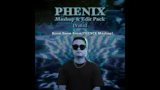 BOOm BOom Boom(PHENIX Mashup)