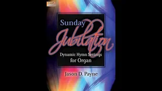 Sunday Jubilation (Organ, 3-staff) - Jason D. Payne