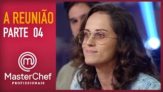 MASTERCHEF PROFISSIONAIS (20/12/2016) | A REUNIÃO | PARTE 4 | TEMP 01