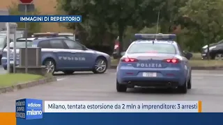 Milano, tentata estorsione da 2 mln a imprenditore: 3 arresti