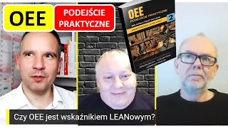 OEE podejście praktyczne / Jacek Kukiz i Adam Piszczek