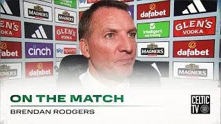 Brendan Rodgers On the Match | Celtic 2-1 St Mirren | Oh the hero as Celts defeat Saints